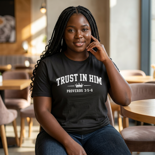 Trust In Him T-Shirt – Proverbs 3:5-6 Christian Faith Tee